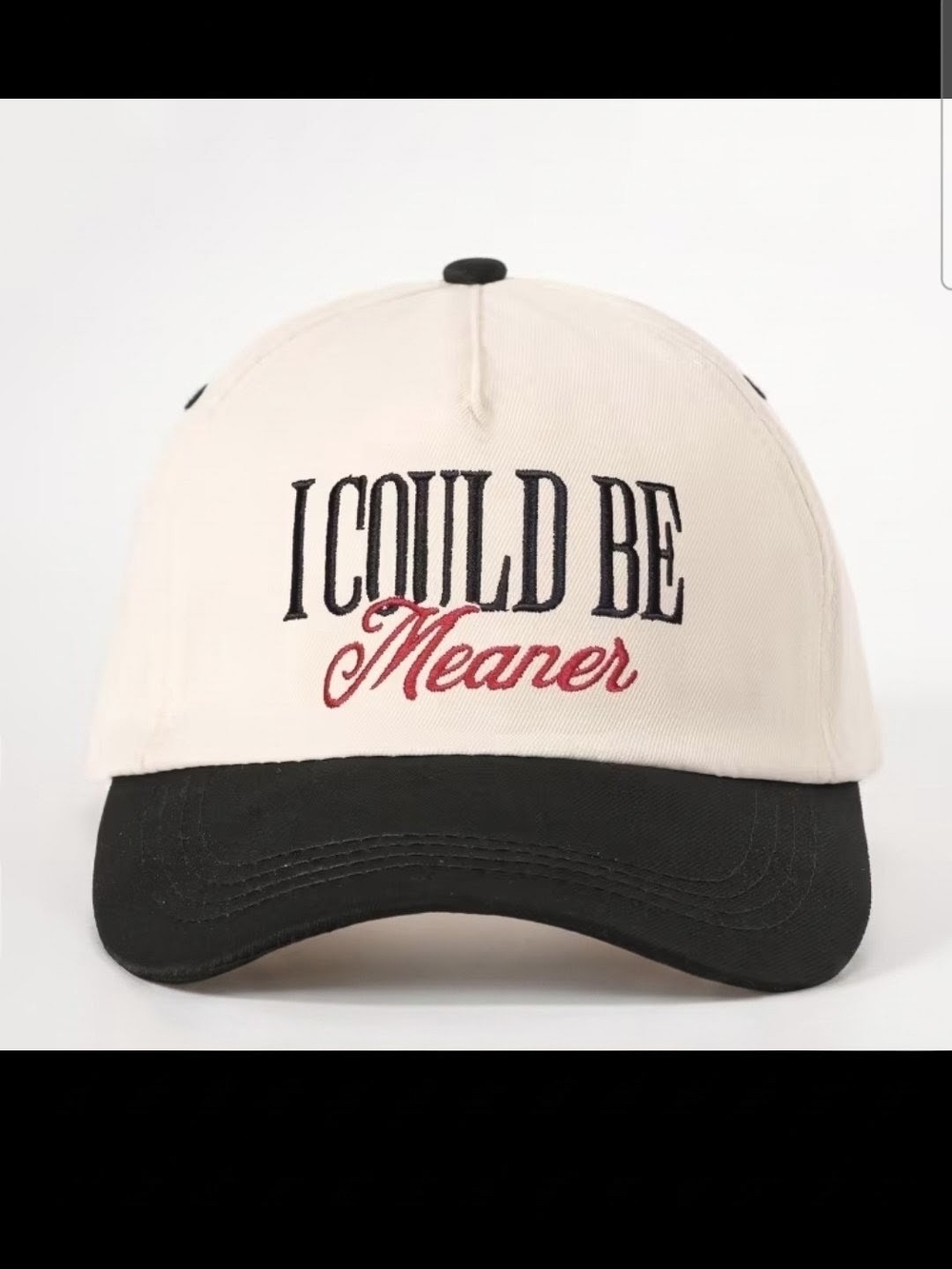 I Could Be Meaner Embroidered Two-Tone Baseball Cap